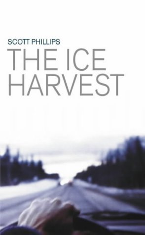 scott. Phillips/The Ice Harvest.